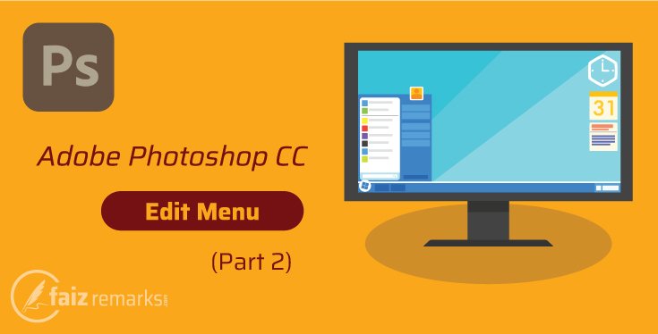 Adobe Photoshop Edit Menu-(Part-2)