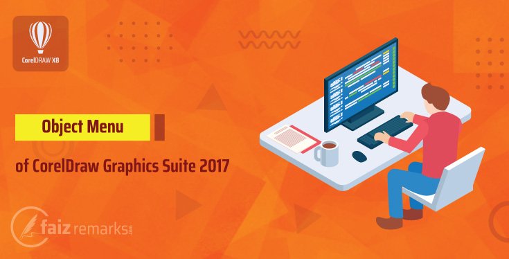 Object Menu of CorelDraw Graphics Suite 2017